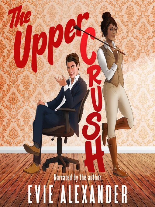 Title details for The Upper Crush by Evie Alexander - Available